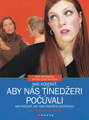 Ako hovoriť, aby nás tínedžeri počúvali  