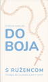 Do boja s ružencom  