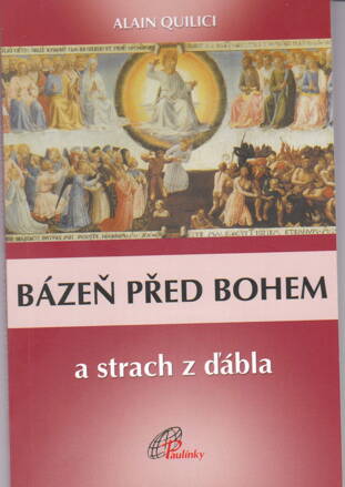 BÁZEŇ PŘED BOHEM A STRACH Z ĎÁBLA