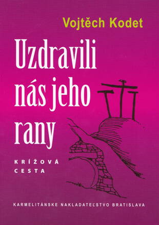 Uzdravili nás jeho rany