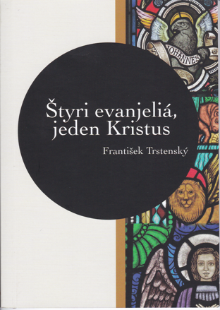 Štyri evanleliá, jeden Kristus