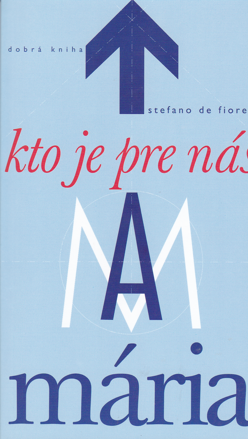 Kto je pre nás Mária ?