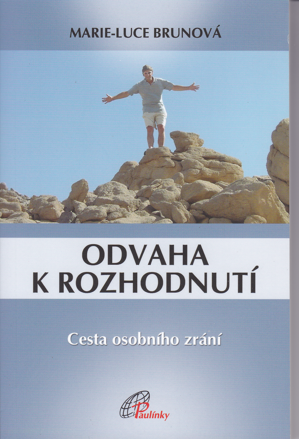 Odvaha k rozhodnutí  / Cesta osobního zrání / 