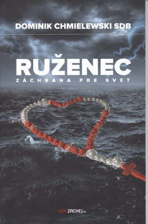 Ruženec - záchrana pre svet 