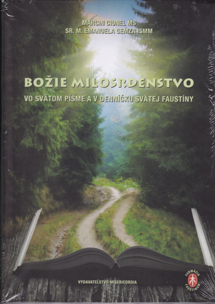 Božie milosrdenstvo vo Svätom písme a v Denníčku svätej Faustíny 