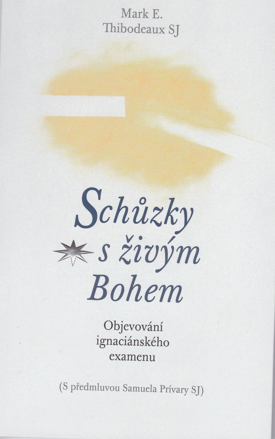 Schůzky s živým Bohem / Objevování ignaciánského examenu /