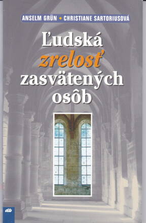 ĽUDSKÁ ZRELOSŤ ZASVäTENÝCH OSôB
