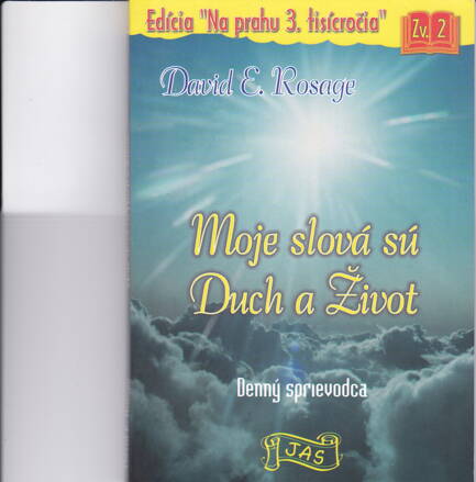 MOJE SLOVÁ SÚ DUCH A ŽIVOT