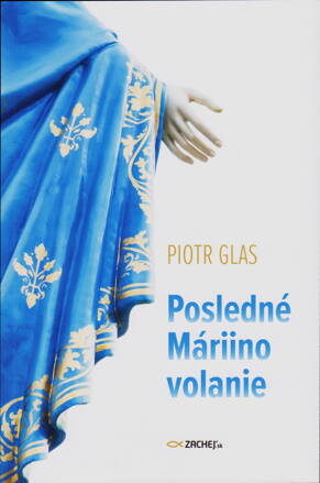 Posledné Máriino volanie