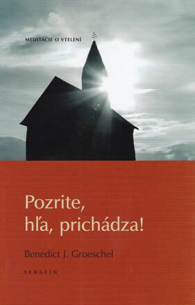 Pozrite, hľa, prichádza! 